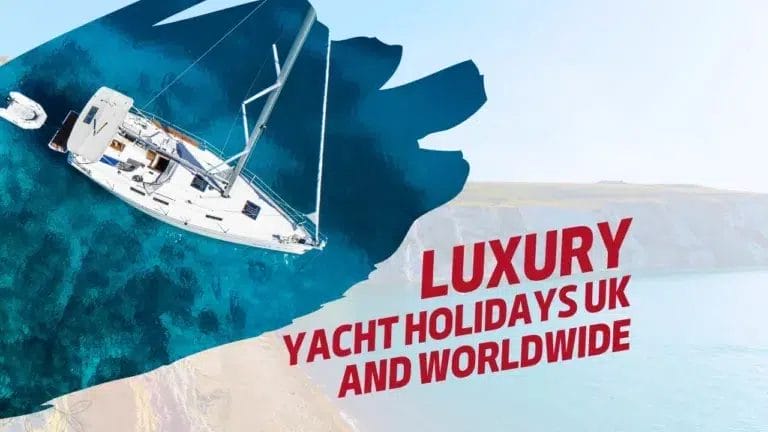 Luxury Yacht Holidays UK and Worldwide