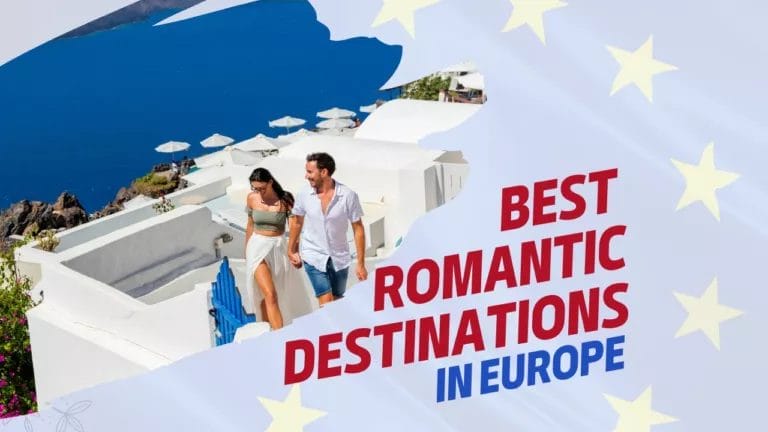 Top 10 Best Romantic Destination in Europe for Couples!