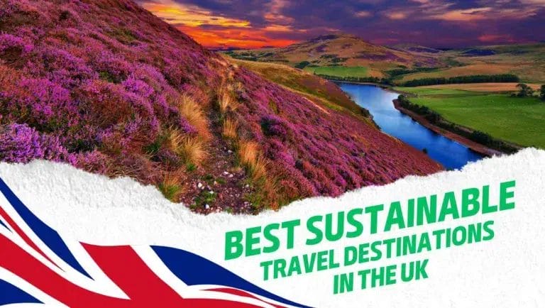 Best Sustainable Travel Destinations in the UK