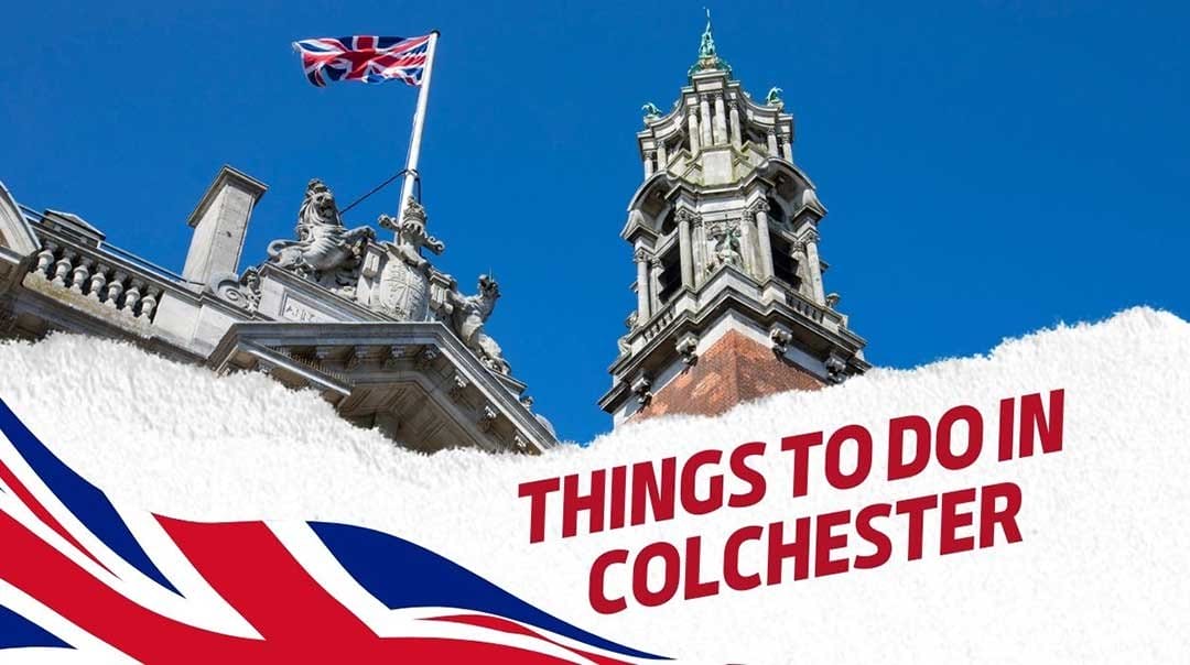 Best Things to Do in Colchester in 2024