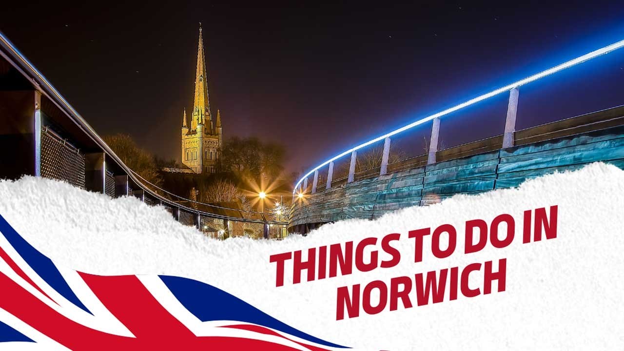 Top 10 Things to do in Norwich 2024 – An ideal Spot for a Memorable Staycation or Weekend Getaway!