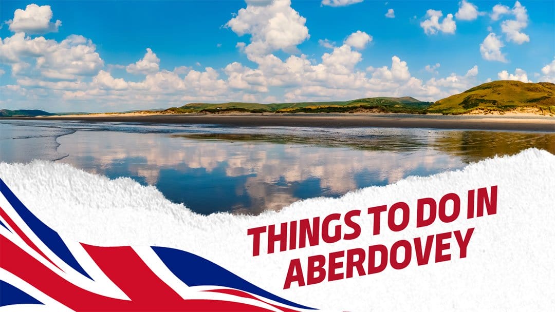 Best Things to do in Aberdovey in 2023: A Beautiful Village in Wales