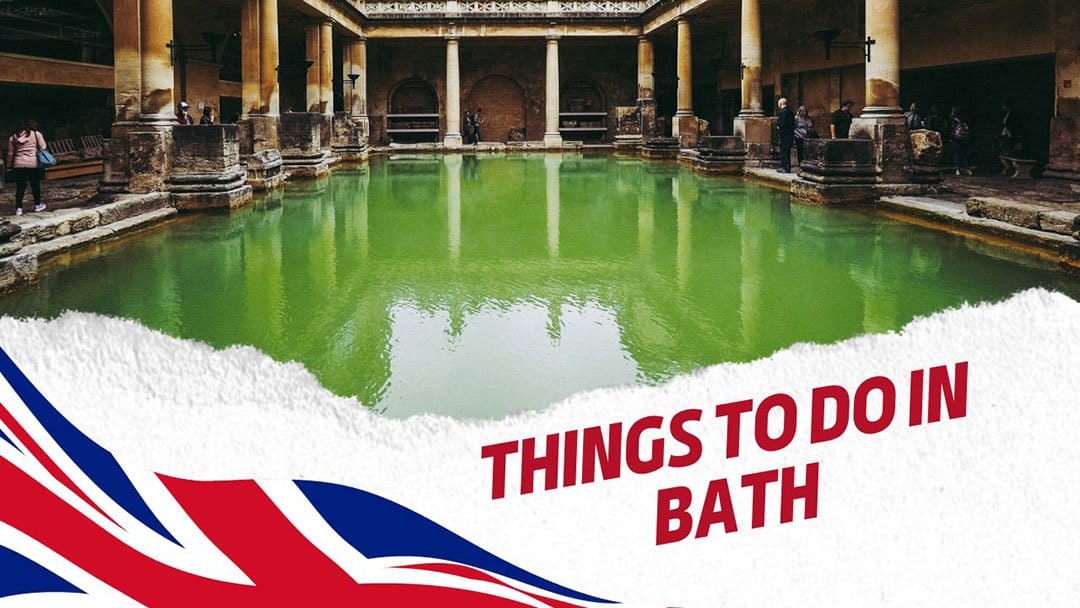 Best Things to do in Bath in 2023, Discover the Most Magical City in England!