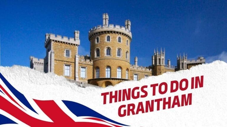 Best Things to do in Grantham